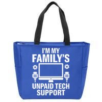 IM My FamilyS Unpaid Tech Support Funny Computer Engineer Funny Gift Zip Tote Bag