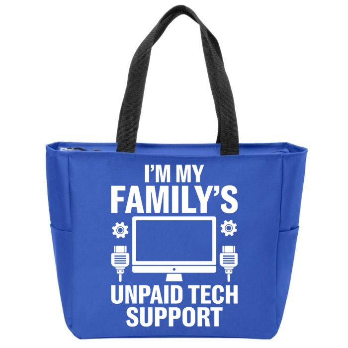 IM My FamilyS Unpaid Tech Support Funny Computer Engineer Funny Gift Zip Tote Bag