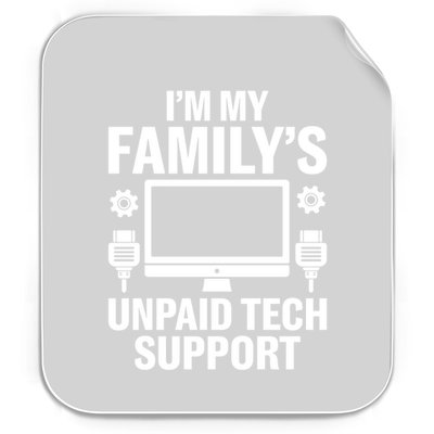 IM My FamilyS Unpaid Tech Support Funny Computer Engineer Funny Gift Permanent Decal Sticker