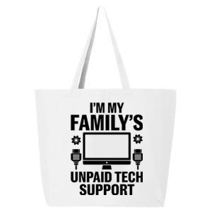 IM My FamilyS Unpaid Tech Support Funny Computer Engineer Funny Gift 25L Jumbo Tote