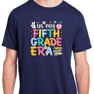 In My Fifth Grade Era 5th Grade For Teacher Girl & Boy Adult ChromaSoft Performance T-Shirt