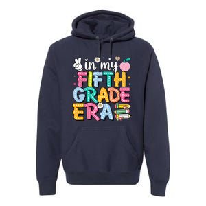 In My Fifth Grade Era 5th Grade For Teacher Girl & Boy Premium Hoodie