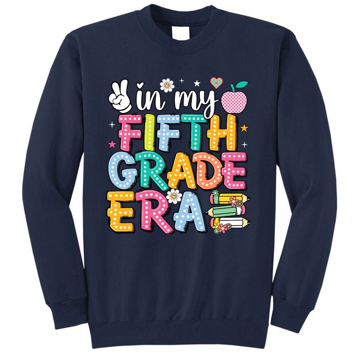 In My Fifth Grade Era 5th Grade For Teacher Girl & Boy Tall Sweatshirt