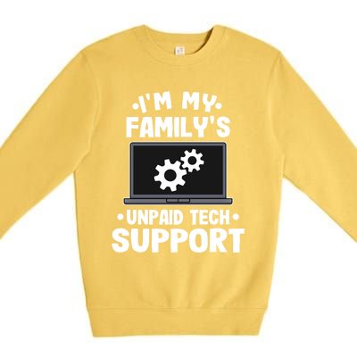 IM My FamilyS Unpaid Tech Support Funny Computer Engineer Cute Gift Premium Crewneck Sweatshirt