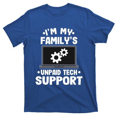 IM My FamilyS Unpaid Tech Support Funny Computer Engineer Cute Gift T-Shirt