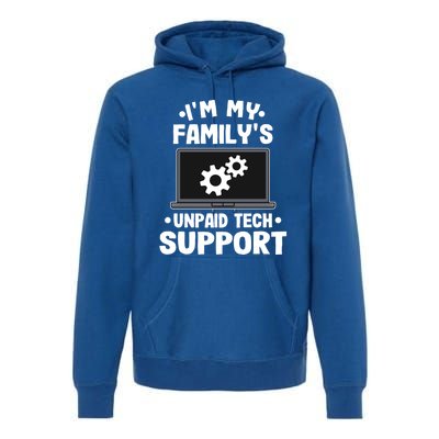 IM My FamilyS Unpaid Tech Support Funny Computer Engineer Cute Gift Premium Hoodie