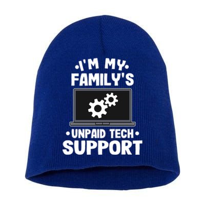 IM My FamilyS Unpaid Tech Support Funny Computer Engineer Cute Gift Short Acrylic Beanie