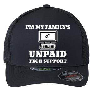 IM My FamilyS Unpaid Tech Support Funny Computer Flexfit Unipanel Trucker Cap