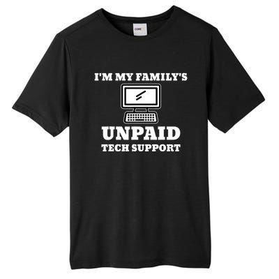 IM My FamilyS Unpaid Tech Support Funny Computer Tall Fusion ChromaSoft Performance T-Shirt