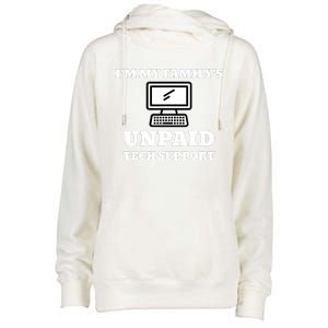 IM My FamilyS Unpaid Tech Support Funny Computer Womens Funnel Neck Pullover Hood