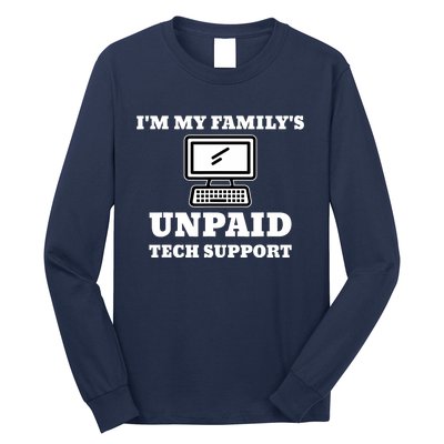 IM My FamilyS Unpaid Tech Support Funny Computer Long Sleeve Shirt