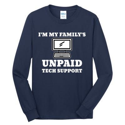 IM My FamilyS Unpaid Tech Support Funny Computer Tall Long Sleeve T-Shirt