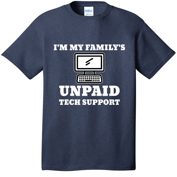 IM My FamilyS Unpaid Tech Support Funny Computer T-Shirt