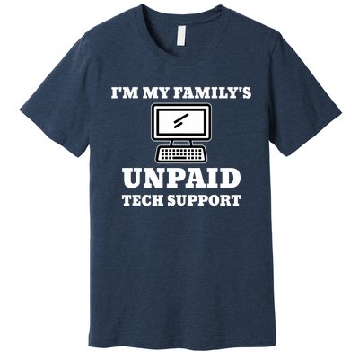 IM My FamilyS Unpaid Tech Support Funny Computer Premium T-Shirt