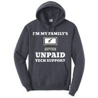 IM My FamilyS Unpaid Tech Support Funny Computer Tall Hoodie