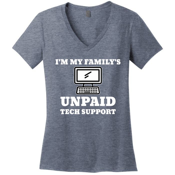 IM My FamilyS Unpaid Tech Support Funny Computer Women's V-Neck T-Shirt