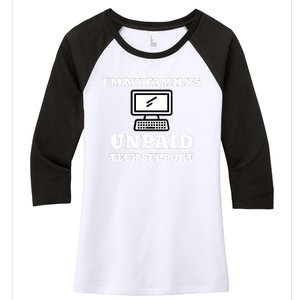 IM My FamilyS Unpaid Tech Support Funny Computer Women's Tri-Blend 3/4-Sleeve Raglan Shirt