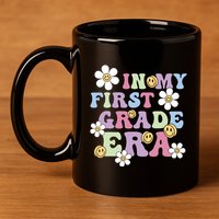In My First Grade Era Back To School 1st Teacher Groovy 11oz C Handle Ceramic Mug