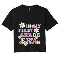 In My First Grade Era Back To School 1st Teacher Groovy Women's Crop Top Tee