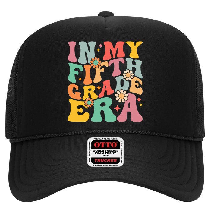 In My Fifth Grade Era First Day Of School High Crown Mesh Back Trucker Hat