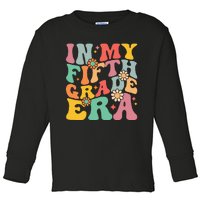 In My Fifth Grade Era First Day Of School Toddler Long Sleeve Shirt