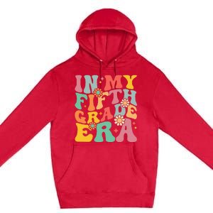 In My Fifth Grade Era First Day Of School Premium Pullover Hoodie