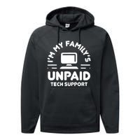 IM My FamilyS Unpaid Tech Support Funny Computer Engineer Performance Fleece Hoodie