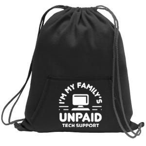 IM My FamilyS Unpaid Tech Support Funny Computer Engineer Sweatshirt Cinch Pack Bag