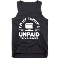 IM My FamilyS Unpaid Tech Support Funny Computer Engineer Tank Top