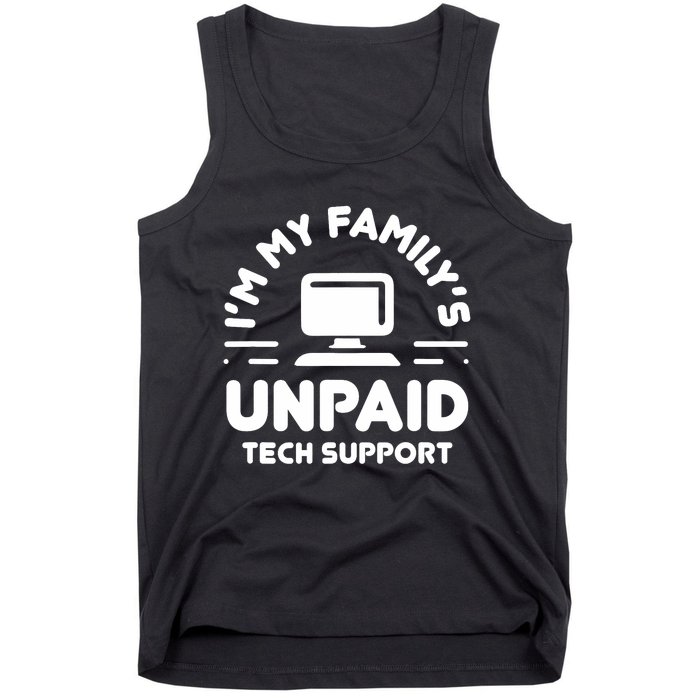 IM My FamilyS Unpaid Tech Support Funny Computer Engineer Tank Top