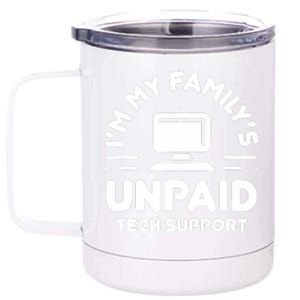 IM My FamilyS Unpaid Tech Support Funny Computer Engineer 12 oz Stainless Steel Tumbler Cup