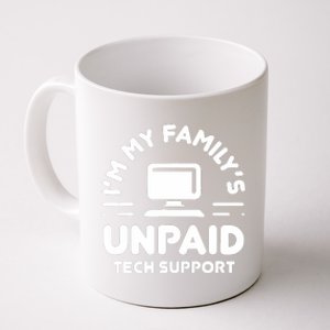 IM My FamilyS Unpaid Tech Support Funny Computer Engineer Coffee Mug