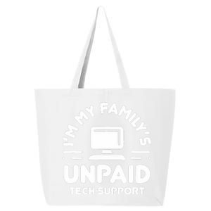 IM My FamilyS Unpaid Tech Support Funny Computer Engineer 25L Jumbo Tote