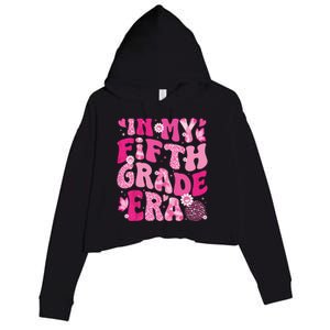 In My Fifth Grade Era Teachers Women Back To School Girl Crop Fleece Hoodie