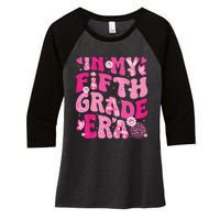 In My Fifth Grade Era Teachers Women Back To School Girl Women's Tri-Blend 3/4-Sleeve Raglan Shirt