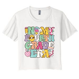 In My Fourth Grade Era Back To School Retro Groovy 4th Grade Women's Crop Top Tee