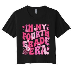 In My Fourth Grade Era Teachers Women Back To School Girl Women's Crop Top Tee