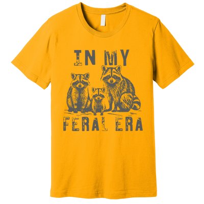 In My Feral Era Racoons Meme Premium T-Shirt