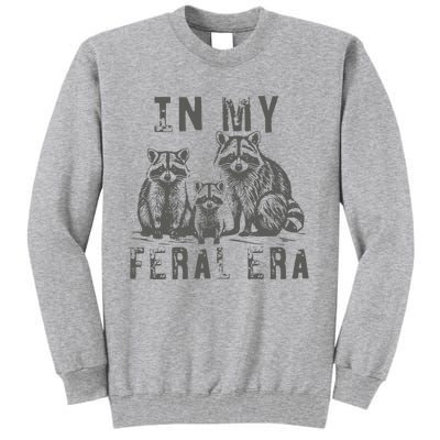 In My Feral Era Racoons Meme Tall Sweatshirt