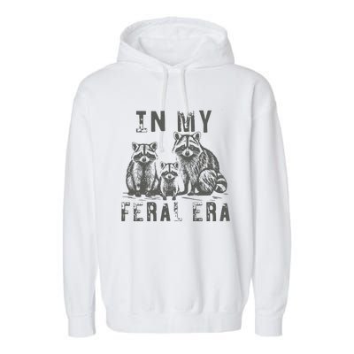 In My Feral Era Racoons Meme Garment-Dyed Fleece Hoodie