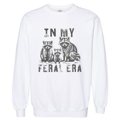 In My Feral Era Racoons Meme Garment-Dyed Sweatshirt