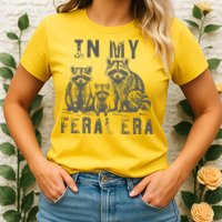 In My Feral Era Racoons Meme Womens T-Shirt