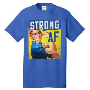 Inspirational Motivational Feminist Strong Af Retro Rosie Gift Tall T-Shirt