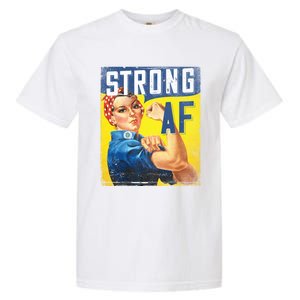 Inspirational Motivational Feminist Strong Af Retro Rosie Gift Garment-Dyed Heavyweight T-Shirt