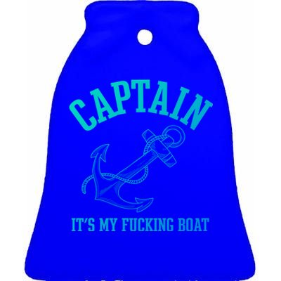 Its My Fucking Boat Yacht Rock Party Boat Captain Gift Ceramic Bell Ornament