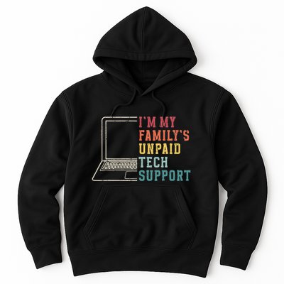 IM My FamilyS Unpaid Tech Support Funny Technical Support Hoodie