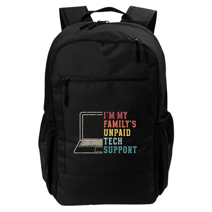 IM My FamilyS Unpaid Tech Support Funny Technical Support Daily Commute Backpack