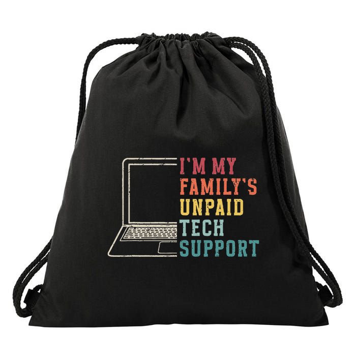 IM My FamilyS Unpaid Tech Support Funny Technical Support Drawstring Bag