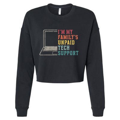 IM My FamilyS Unpaid Tech Support Funny Technical Support Cropped Pullover Crew