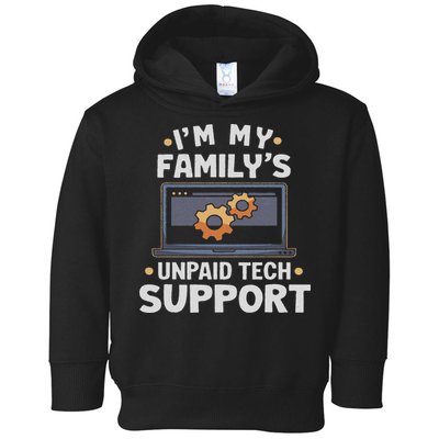 I'm My Family's Unpaid Tech Support Funny Computer Engineer Toddler Hoodie
